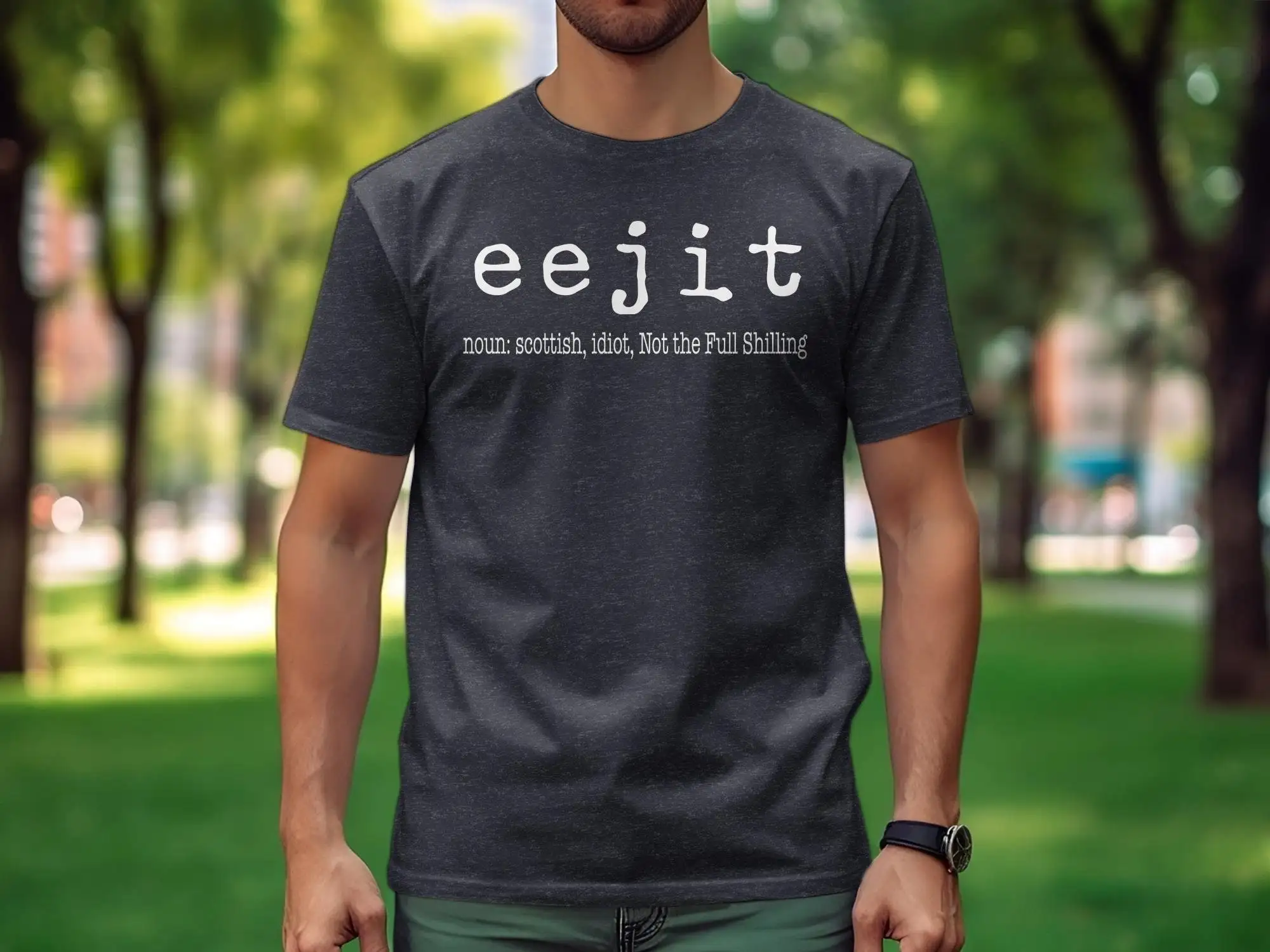 Eejit Scottish Slang T Shirt Funny Idiom Not the Full Shilling