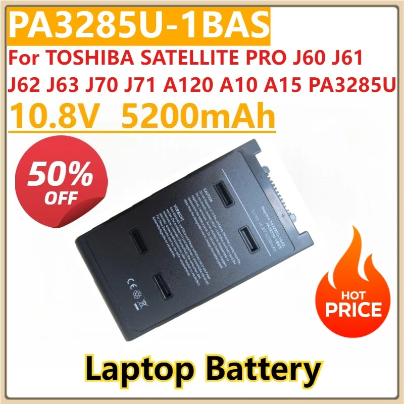 

New PA3284U-1BAS A15-S127 Laptop Battery 10.8V 5200mAh For TOSHIBA SATELLITE PRO J60 J61 J62 J63 J70 J71 A120 A10 A15 PA3285U