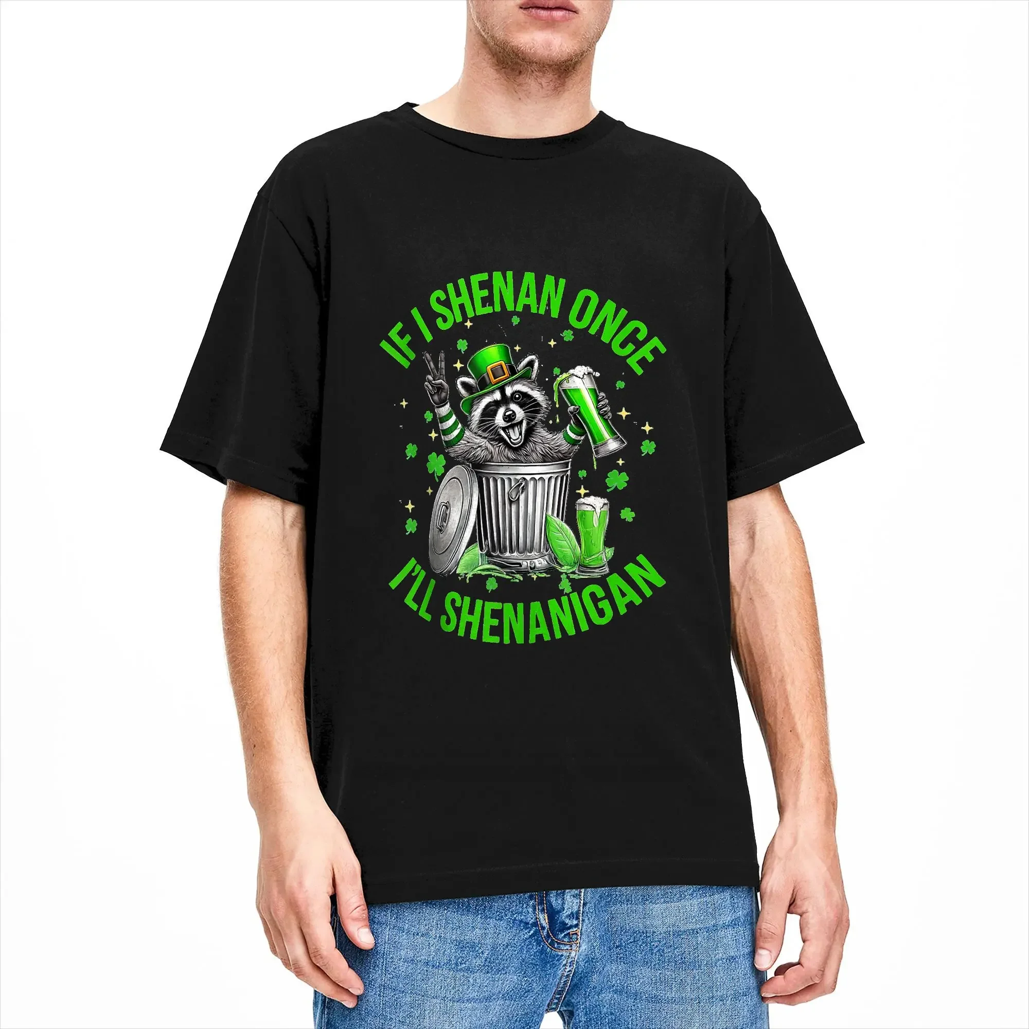 If I Shenan Once I'll Shenanigan St Patricks Day Raccoon T Shirt for Men 100% Cotton Funny T-Shirts Short Sleeve Tops Gift Idea