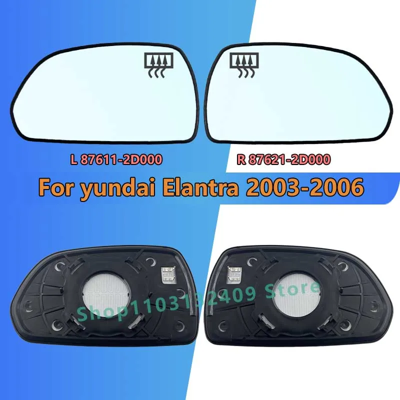 For HYUNDAI Elantra 2003 2004 2005 2006 Left or Right Side Heated Rearview Mirror Glass/L 87611-2D000 R 87621-2D000/Wing Mirror