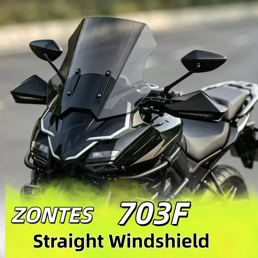 For ZONTES 703F straight windshield, new heightened modification, front windshield smoke/transparent accessories.