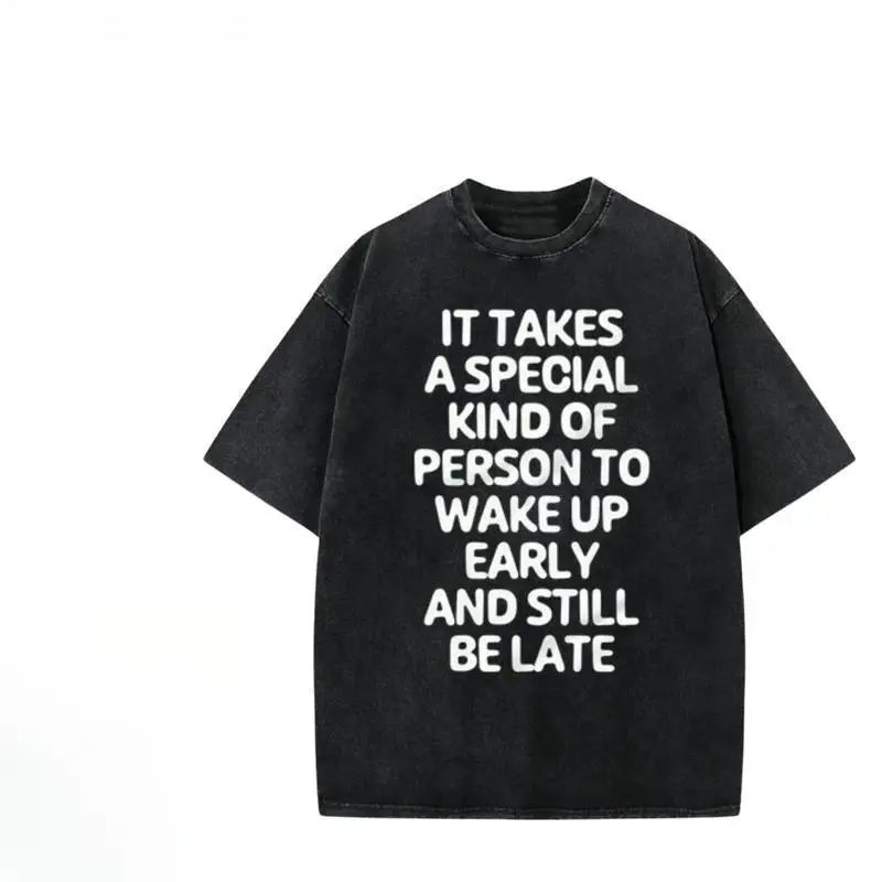 

Wake Up Early Still Be Late T-shirt, Funny Sarcastic Quote Tee, Men's Women's Vintage Washed Oversized Tops, Retro Streetwear