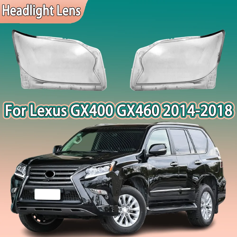 

Headlight Shell Lens For Lexus GX400 GX460 2014 2015 2016 2017 2018 Headlamp Cover Plexiglass Replace Original Lampshade