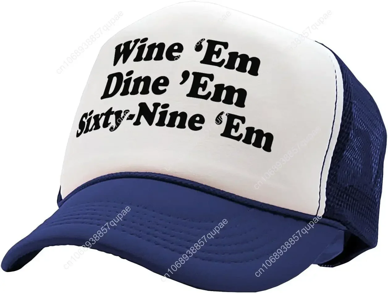 Wine EM Dine EM Sixty-Nine EM - هدية أزياء مثيرة لحفلات الأخ في الكلية - قبعة سائق الشاحنة ذات الطراز القديم العتيق #6