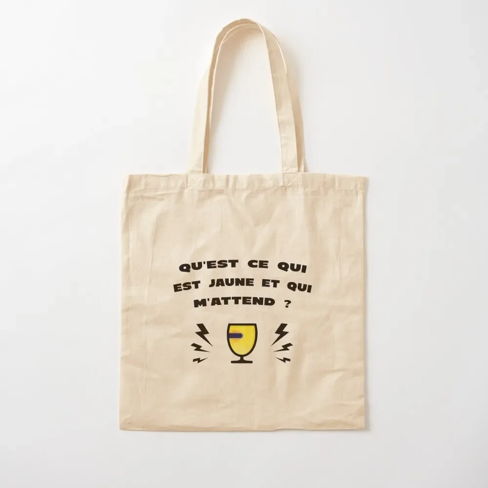 

Yellow And Who Is Waiting For Me - Alcohol Humor Message Tote Bag Handbag Tote Bag Custom Handbags Women