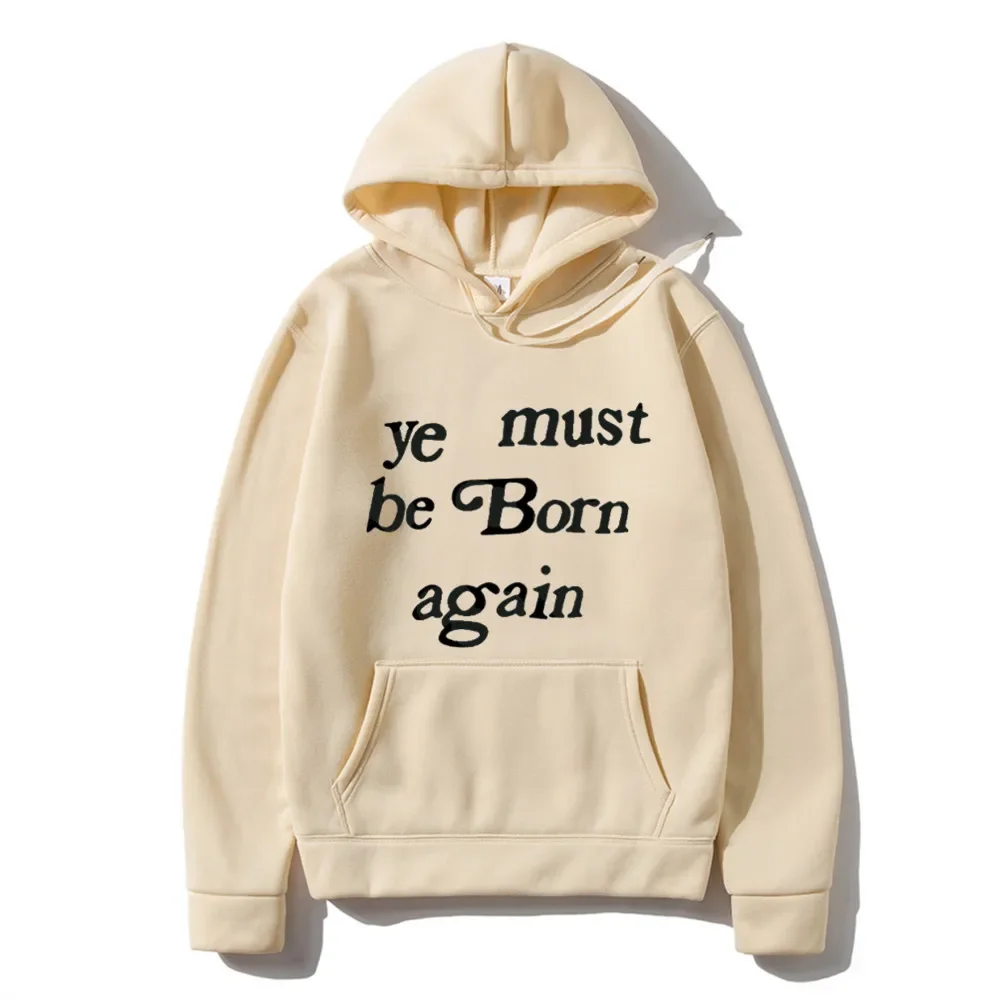 Men\'s hoodies Ye Must Be Born Again Letter Sweatshirt Men and Women Oversize Streetwear Autumn Winter Casual Hoodies Clothing