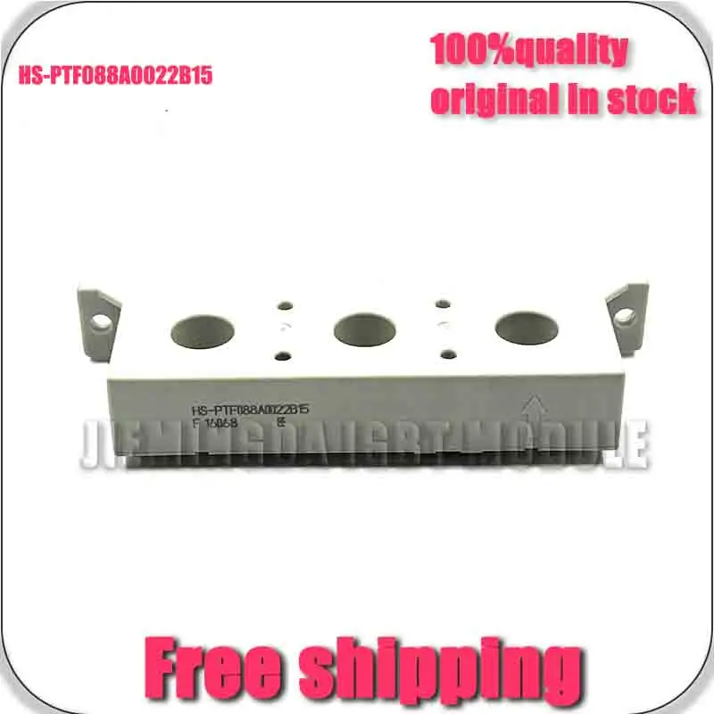 

HS-PTF088A0022B15 NEW AnD ORIGINAL MoDULE
