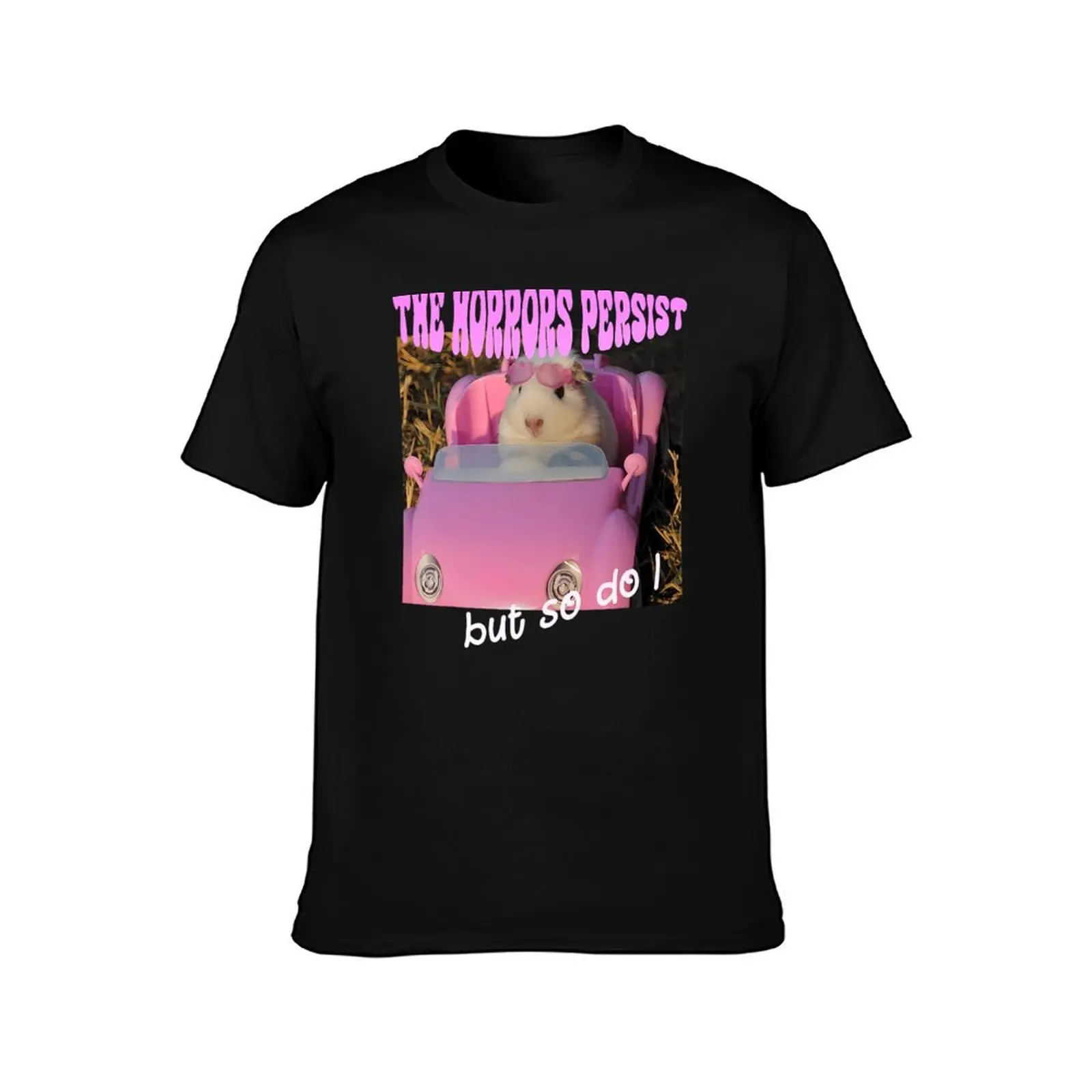 The Horrors Persist But So Do I Funny (2) T-Shirt Summer Casual Cotton Tee Oversized Streetwear Tops Vintage Graphic Print