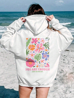 You Are Enough Beautiful Flowers Pattern Women Hoodie Trendy Multicolor Hoodies Casual Streetwear Harajuku Fleece Soft Hoody