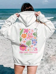 You Are Enough Beautiful Flowers Pattern Women Hoodie Trendy Multicolor Hoodies Casual Streetwear Harajuku Fleece Soft Hoody