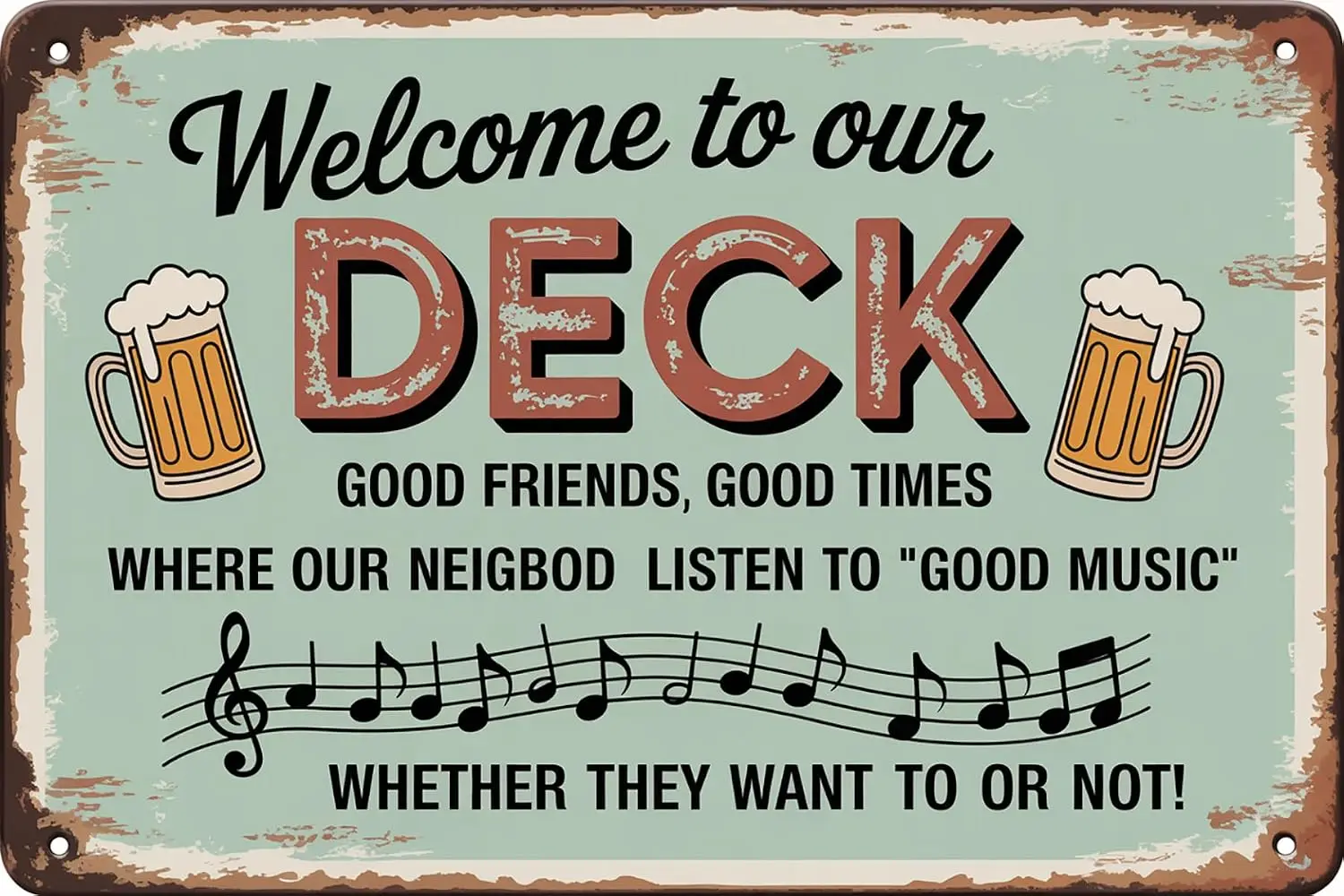 Welcome to Our Deck Vintage Metal Tin Signs Where the Neighbors Listen to Good Music Sign Wall Decor for Home Farmhouse Por sign