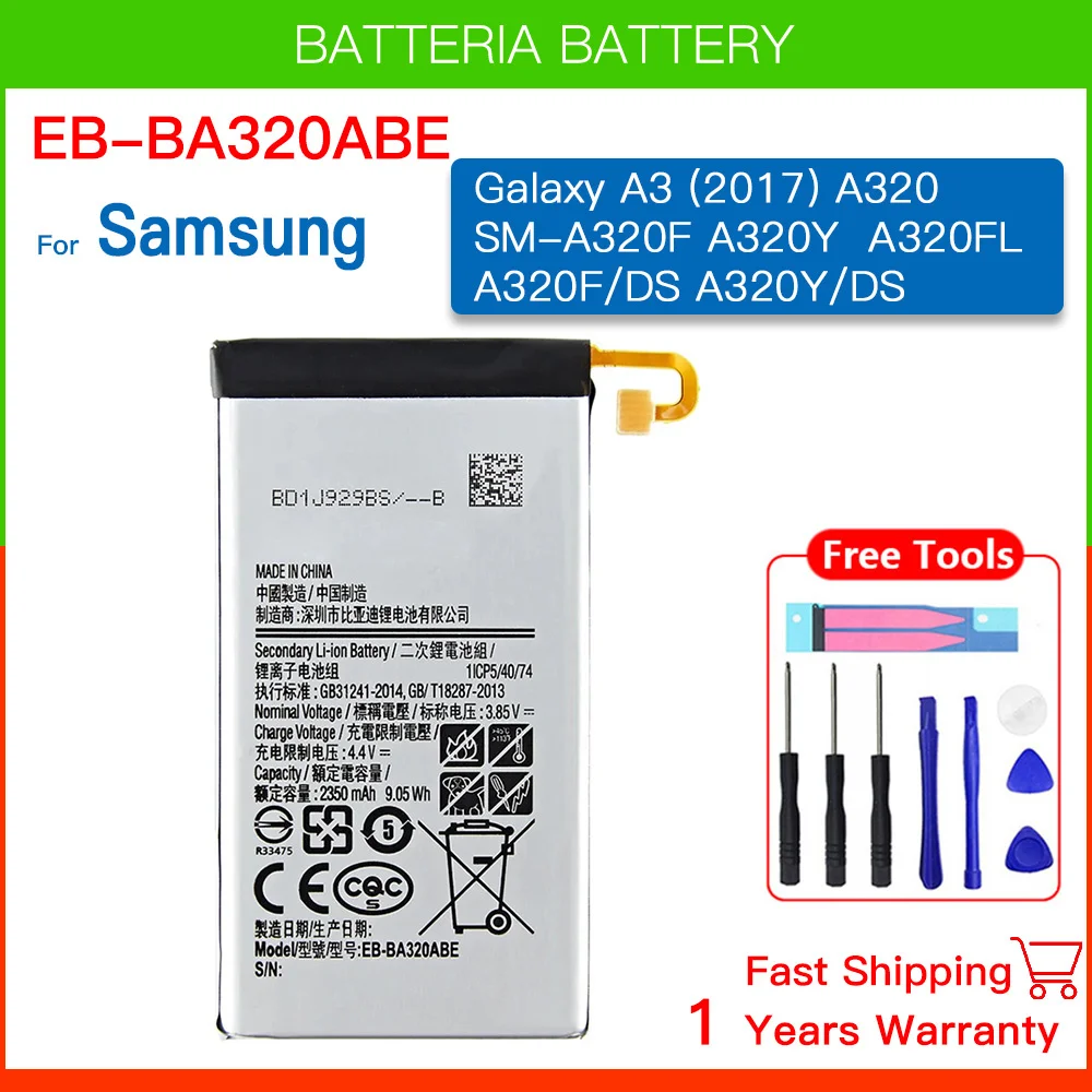 

Brand New EB-BA320ABE 2350mAh Battery For Samsung Galaxy A3 (2017) A320 SM-A320F A320Y A320FL A320F/DS A320Y/DS Batteria+Tools