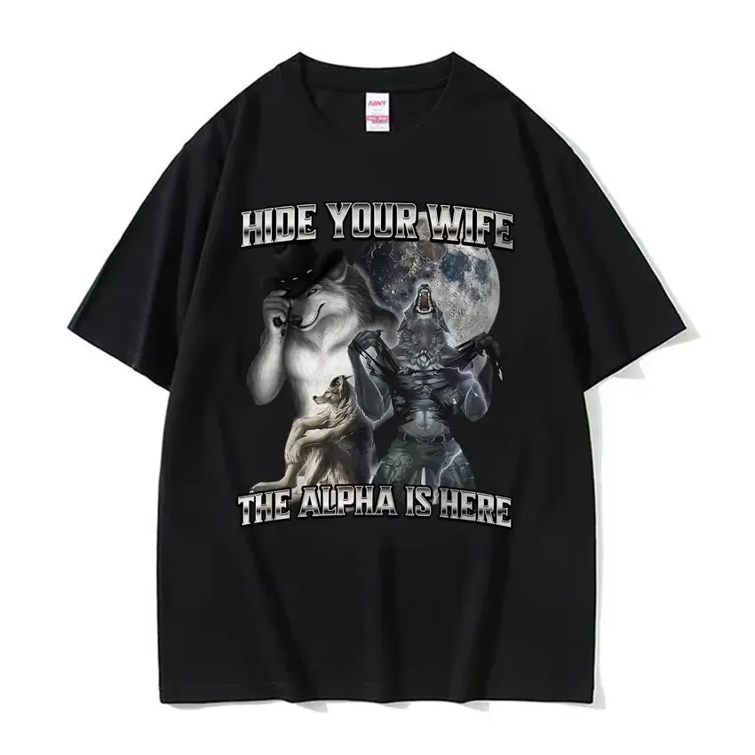 

Hide Your Wife The Alpha Is Here Funny Werewolf Meme T-shirt Fashion Gothic Oversized t shirt men women Short sleeve streetwear