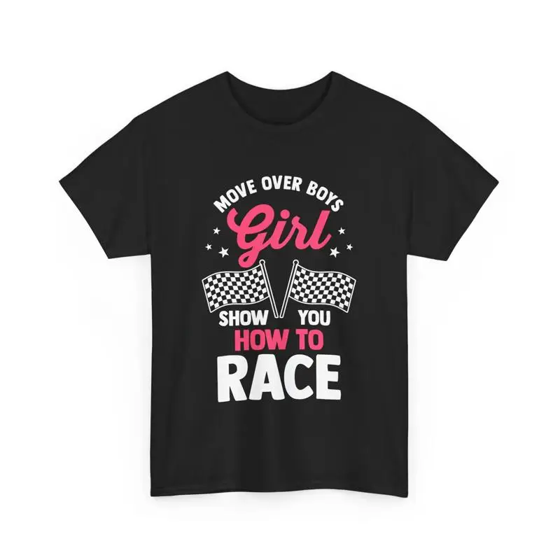 Funny Move Over Boys Let This Girl Show You How To Race T Shirt #1