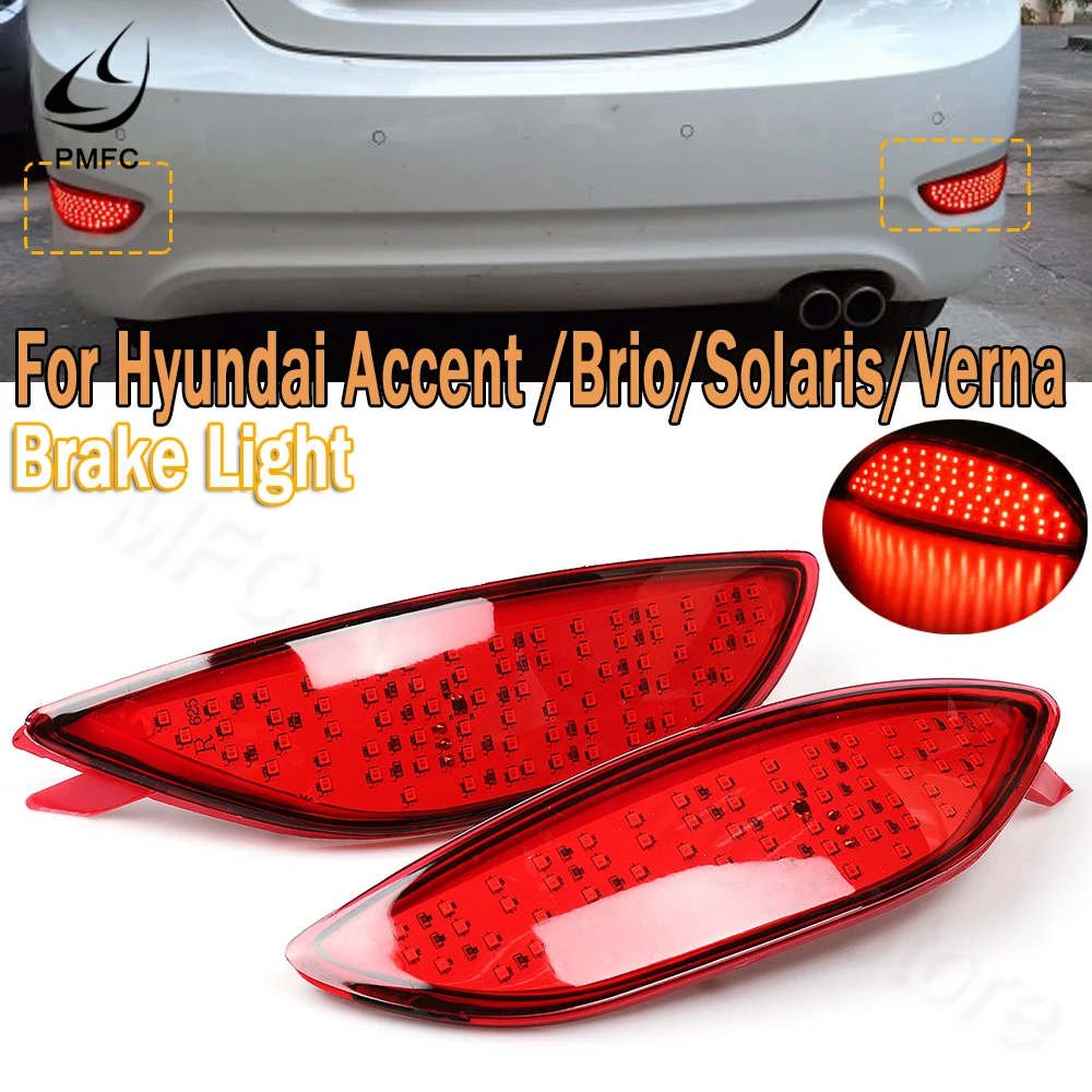 PMFC 1Pair Brake Light Reflector Bumper Fog Lamp Tail Stop Lamp Parking Lamp For Hyundai Accent Verna Brio Solaris 2008-2015