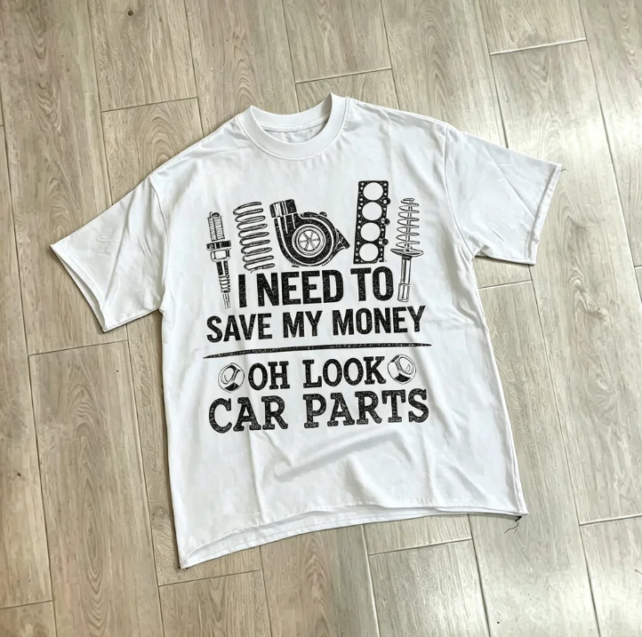 2026 Men I Need To Save My Money Car Parts Graphic T Shirt Mechanic Humor Crewneck Tee
