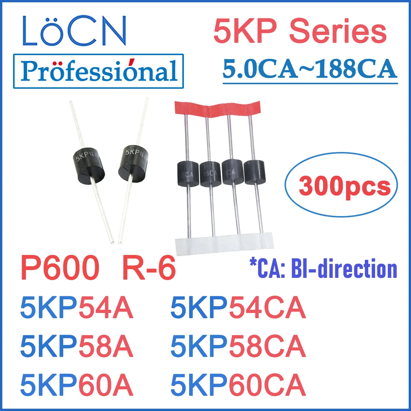 

LOCN 300 шт. 5KP P600 R-6 R6 5KP54 5KP54A 5KP54CA 5KP58 5KP58A 5KP58CA 5KP60 5KP60A 5KP60CA TVS Диод Высокое качество 5 ~188