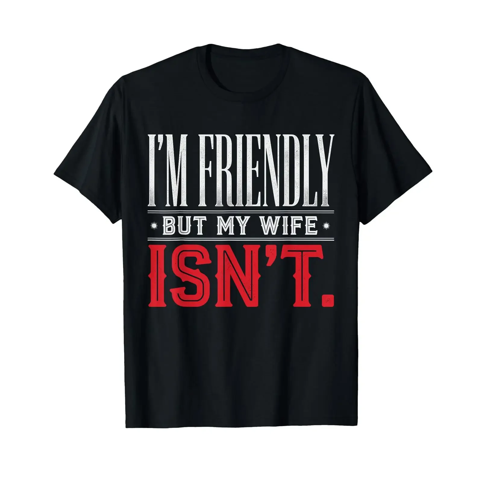 Ich Bin freundlich Aber Meine Frau ist kein lustige Quote von Ehemann Wife T Shirt vintage Washed fashion Breathable