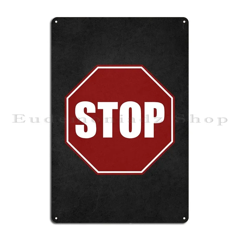 Stop Sign Inspirational Slogan Metal Signs Wall Cave Mural Living Room Iron Club Tin Sign Poster
