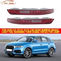 YIJIA Car Rear Bumper Brake Light Tail Warming Turn Signal Reflector Lamp For Audi Q3 2016 2017 2018 Car Accessories