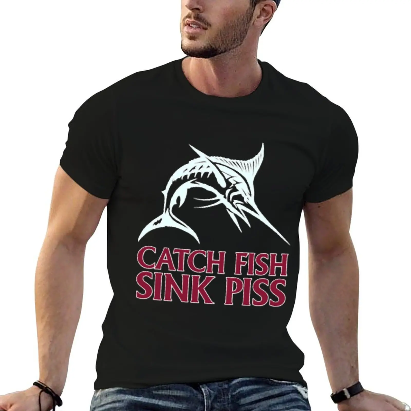 Catch Fish, Sink Piss - Black T-Shirt man clothes affliction shirts mens big and tall t shirts
