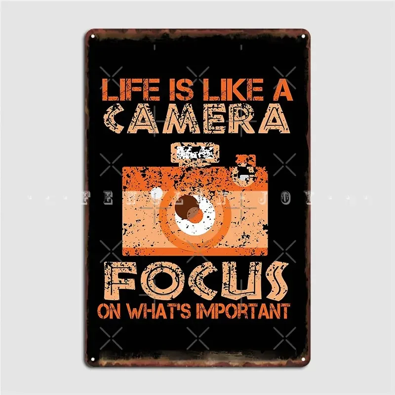 Life Is Like A Camera Focus On What S Important Poster Metal Plaque Wall Decor Decoration Cinema Kitchen Tin Sign Posters