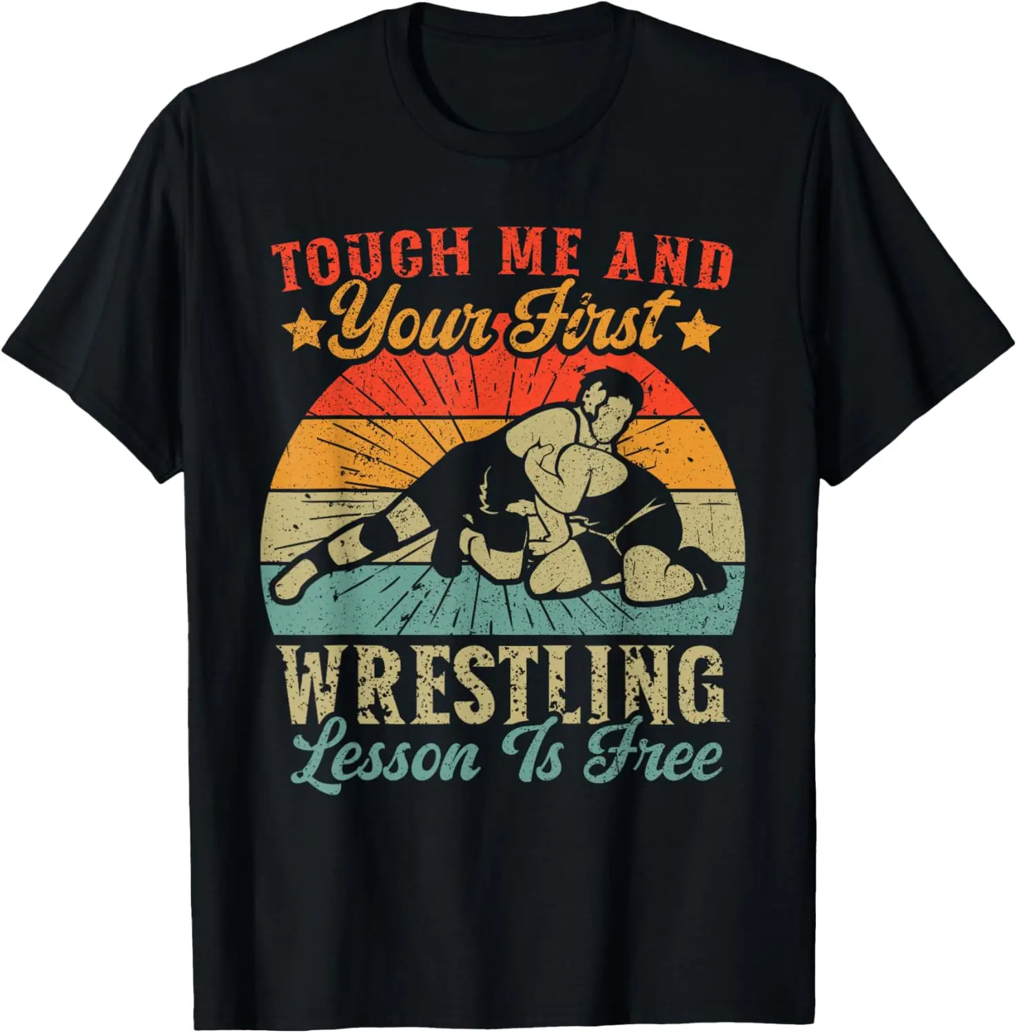 

Футболка Touch Me And Your First Wrestling Lesson Is Free Wrestling