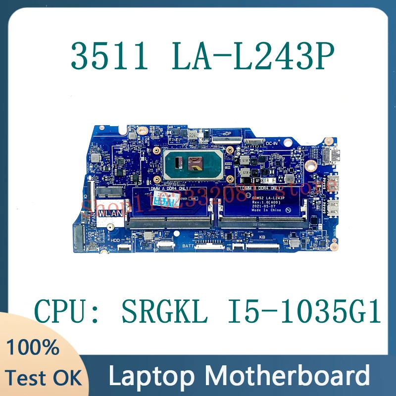 

Mainboard CN-0R6R3H 0R6R3H CN-03P9HH 03P9HH LA-L243P For DELL 15 3511 Laptop Motherboard With SRGKL I5-1035G1 CPU 100% Tested OK