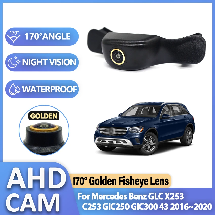 Car Front View Camera Golden Fisheye Lens For Mercedes Benz GLC X253 C253 GLC250 GLC300 43 2016~2020 AHD Night Vision waterproof