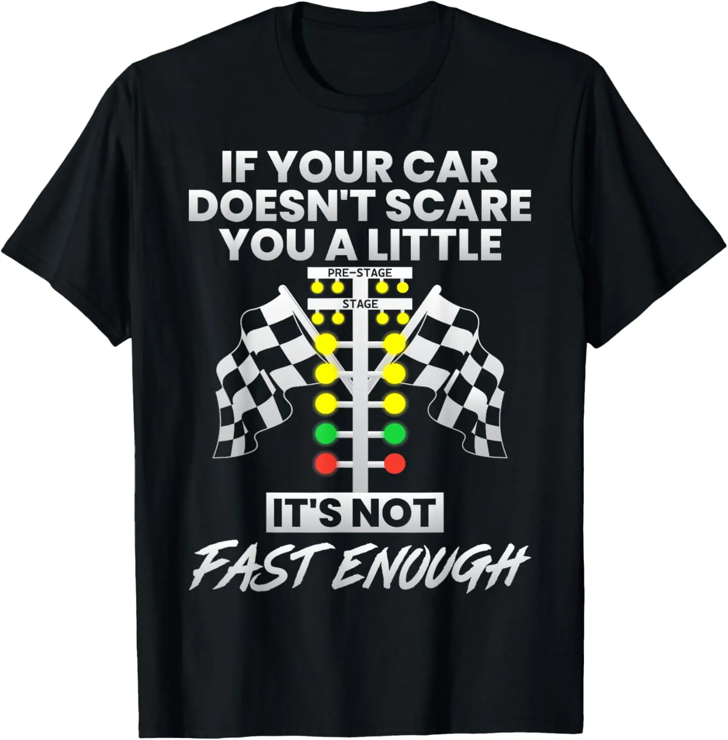 

If Your Car Doesnt Scare You Funny Drag Racing Lover Car Guy T-Shirt