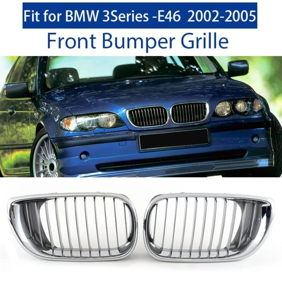 Chrome LH+RH Front Bumper Kidney Grille 51137030545,51137030546 For BMW E46 4 Door Sedan 320i 325i 325Xi 330i Facelift 02-05