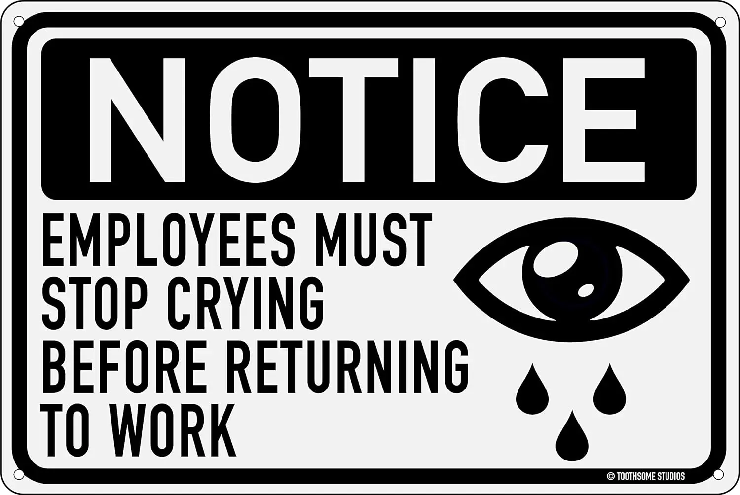 Employees Must Stop Crying 12