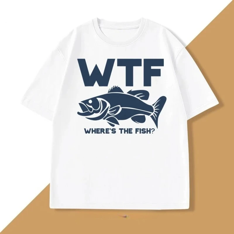 Funny WTF Where Is The Fish T-shirt Women Fishing Fisherman T Shirt Fathers Day Gifts Casual Summer Short Sleeve Tee Graphic Y2K