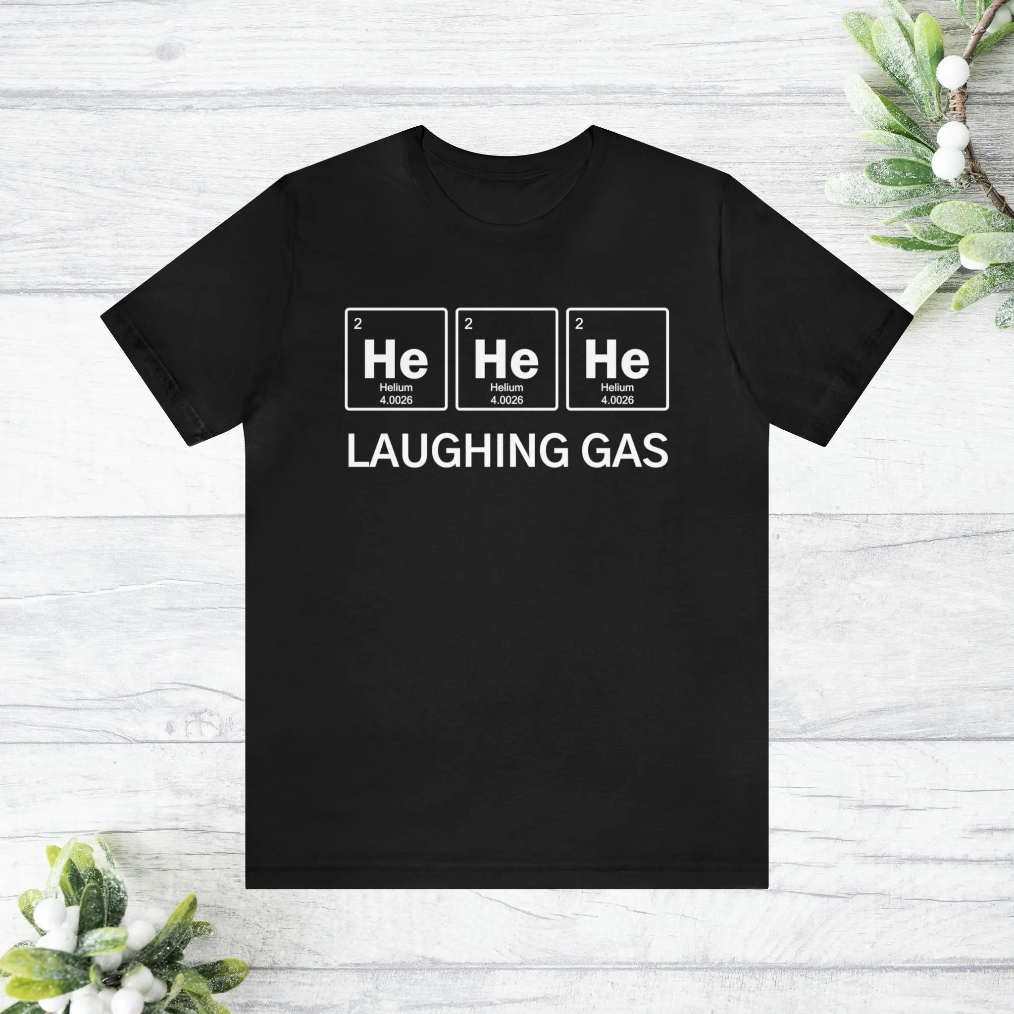 Laughing Gas Helium Funny Chemistry T Shirt Science Periodic Table of Elements Express Delivery available