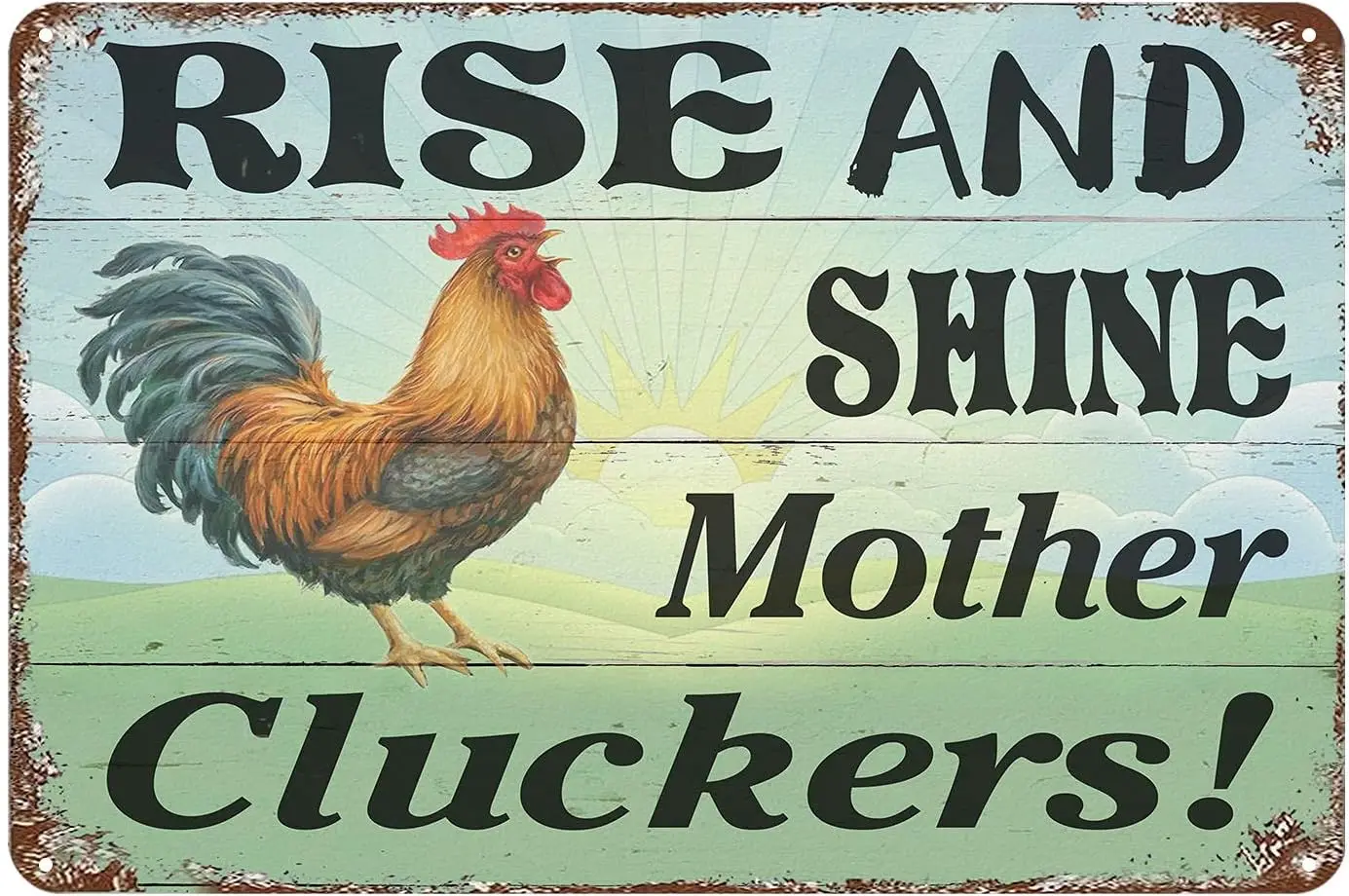 

Rise and Shine Mother Cluckers Metal Tin Sign Vintage Home Decor Cave Barn Coop Wall Decoration Bedroom Sign 8x12 Inch