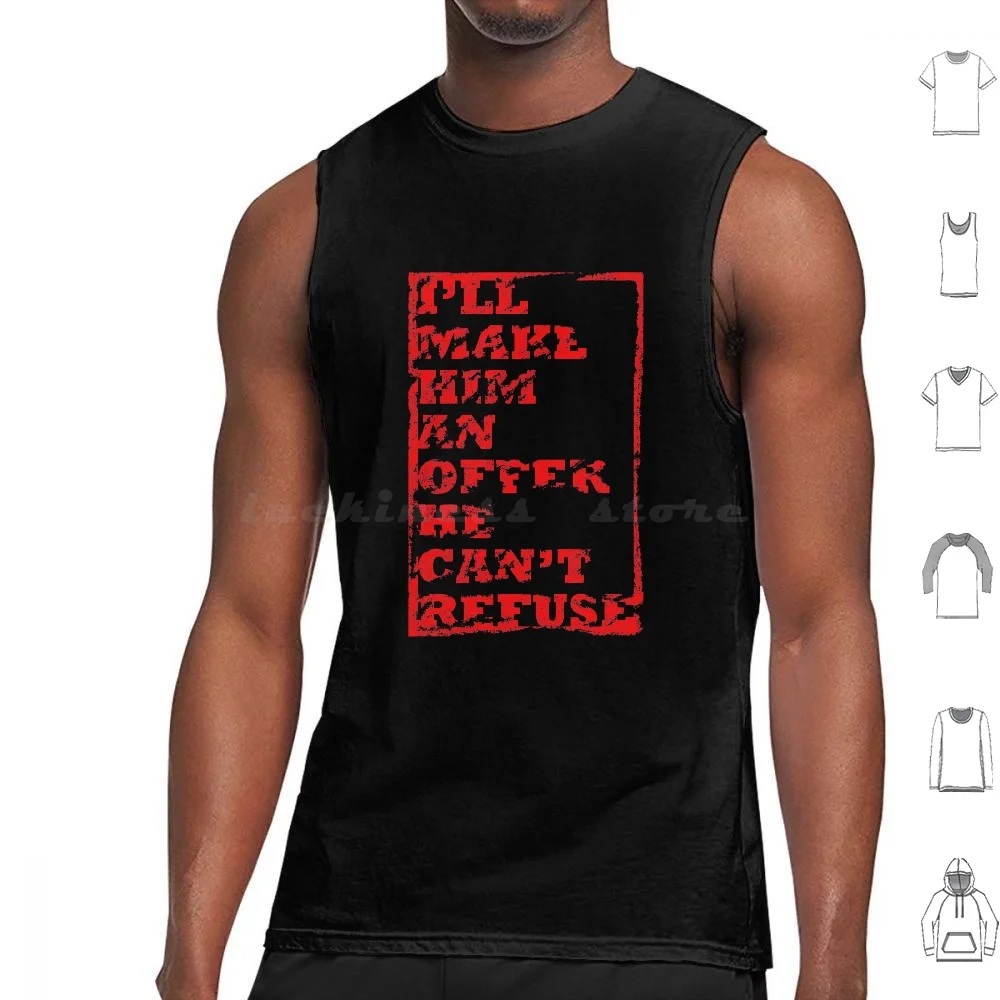 The Godfather-I'll Make Him An Offer He Can't Refuse Tank Tops Vest Sleeveless Scatman Scatman Design Movie Quotes Movies