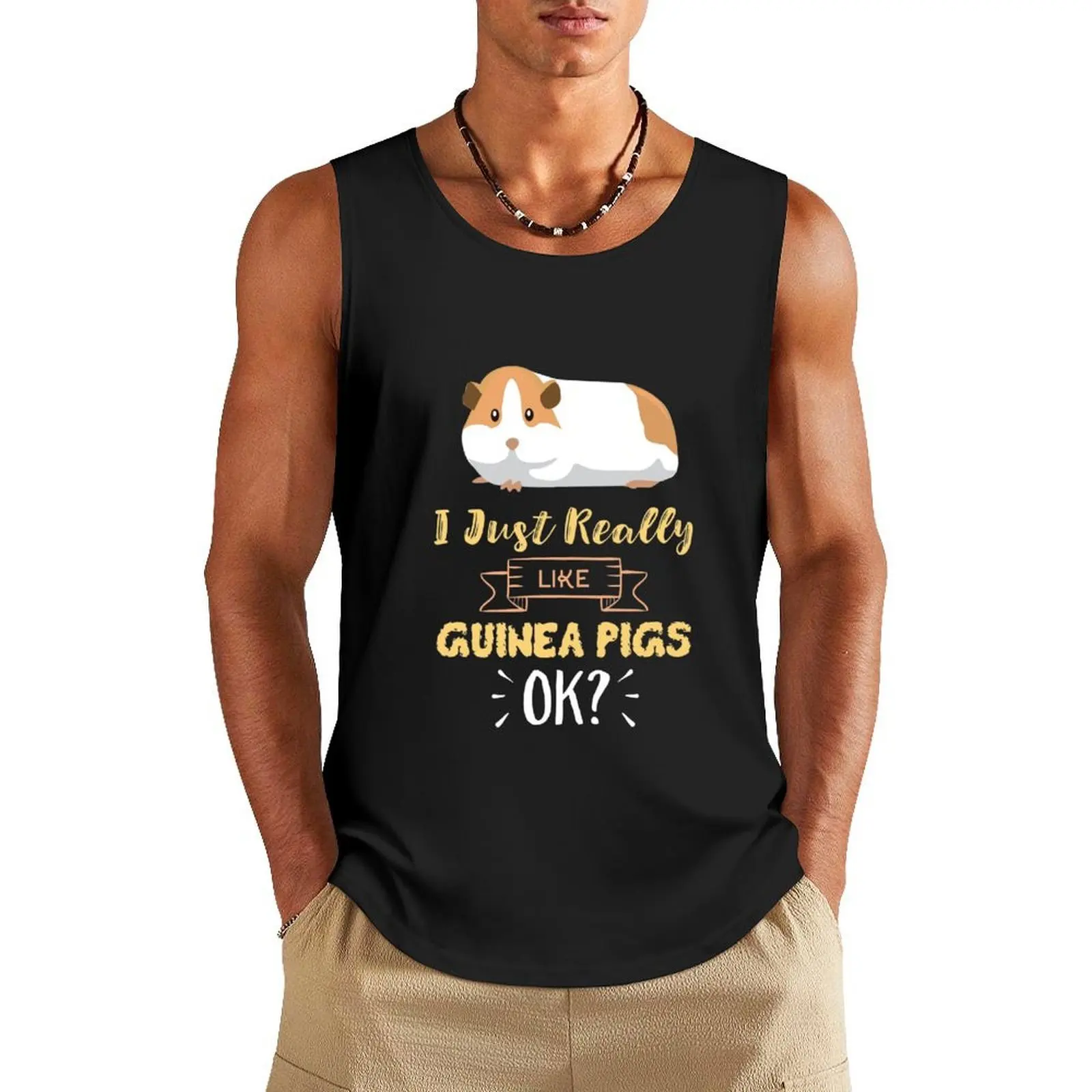 

I Just Really Like Guinea Pigs OK Funny Guinea Pig Tank Top Vest male training weight vest plain t-shirt