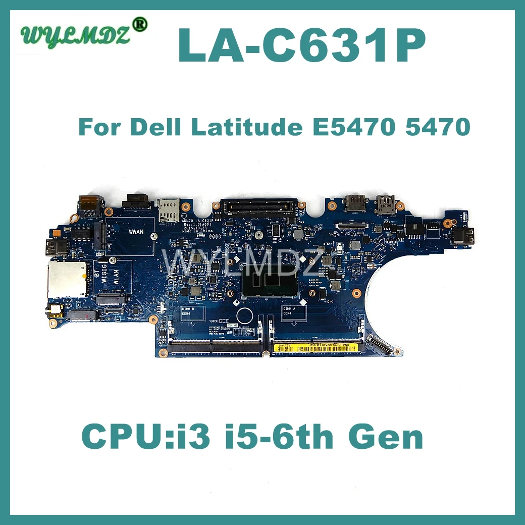 

LA-C631P Motherboard For Dell LATITUDE E5470 5470 Laptop I3 I5-6th Gen CPU Notebook Mainboard 100% Tested OK