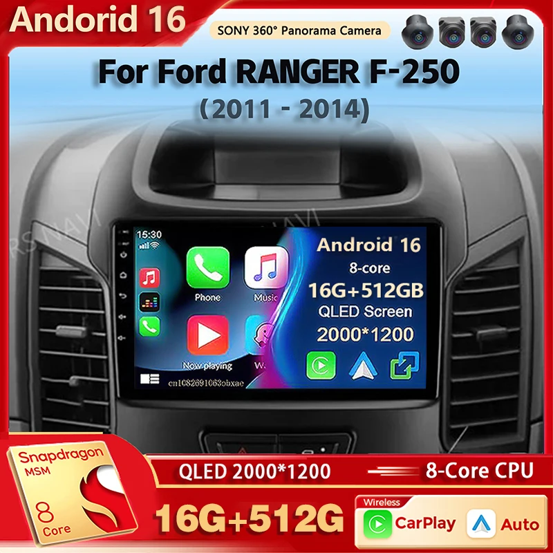

Android 16 Qualcomm Car Radio Multimedia Player For Ford RANGER F-250 2011 - 2014 Auto Carplay Car Stereo DSP wifi+4G Ai voice