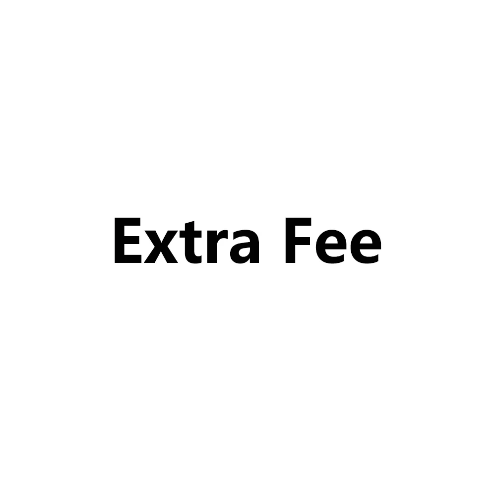 Extra Fee（Reissue link ：No delivery for single order, you need to contact customer service）