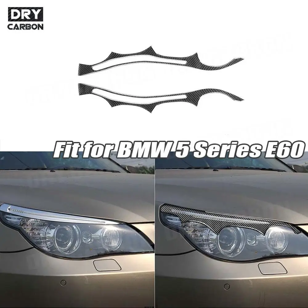 Carbon Fiber Front Bumper Eyebrow Headlight Covers Car Stickers for BMW 5 Series E60 2004-2010 Foglamp Cover Decoration