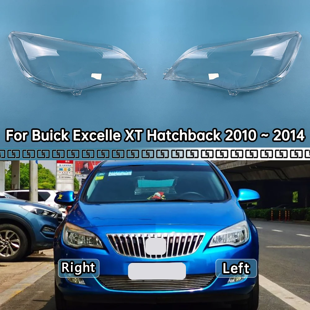 

For Buick Excelle XT Hatchback 2010 2011 2012 2013 2014 Headlight Shell Lampshade Headlamp Cover Lamp Transparent Plexiglass