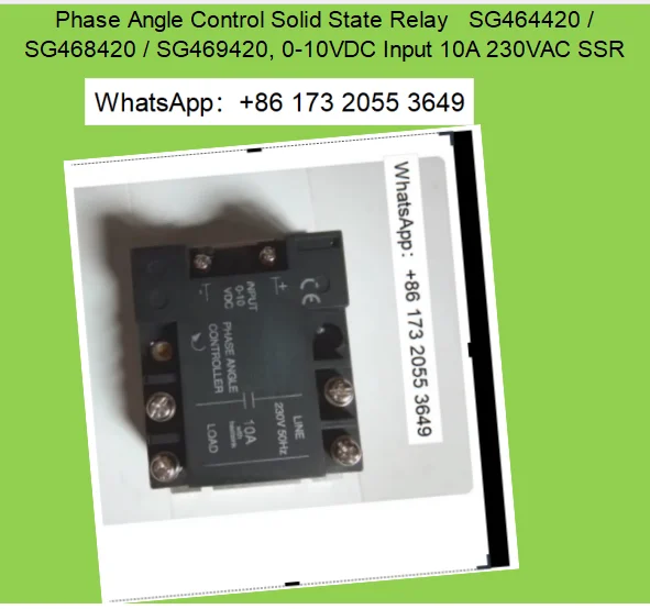 Phase Angle Control Solid State Relay   SG464420 / SG468420 / SG469420, 0-10VDC Input 10A 230VAC SSR