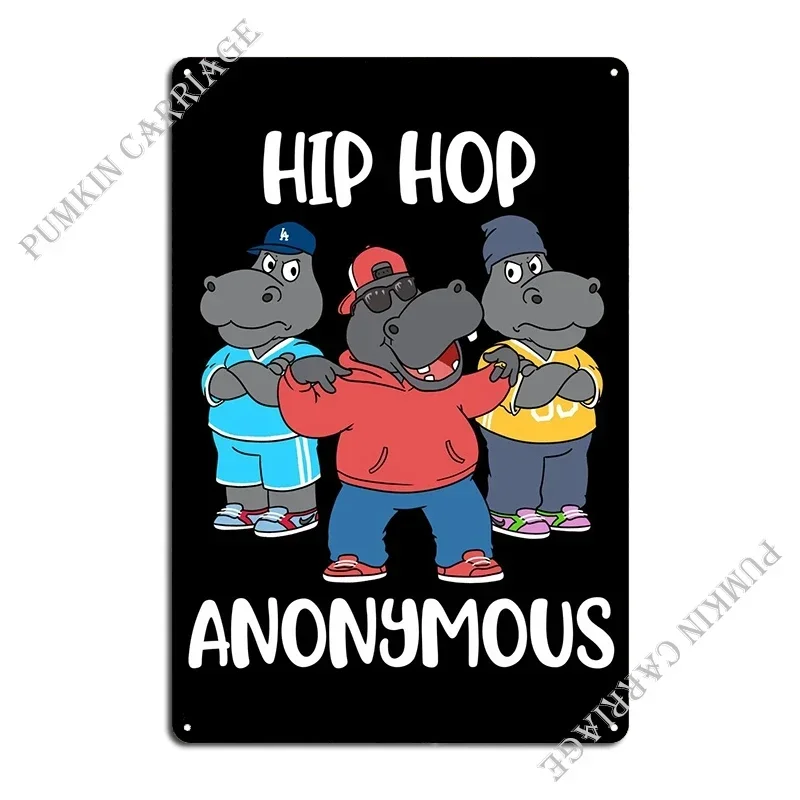 Hip Hop Anonymous Metal Sign Cinema Party Kitchen Club Tin Sign Poster