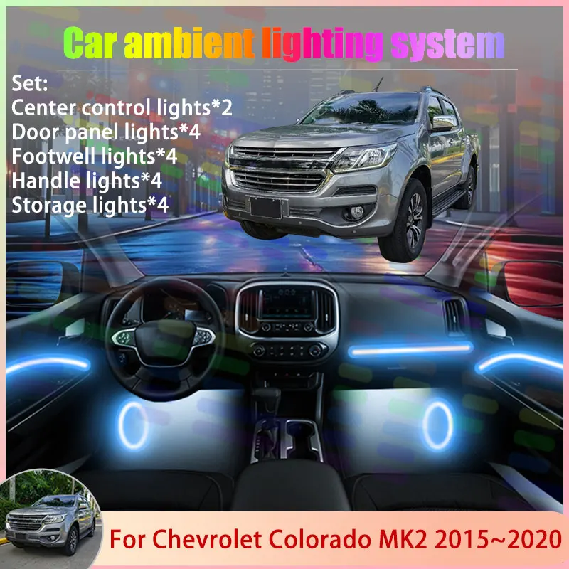 

Для Chevrolet Colorado MK2 2th 2015 ~ 2020 подтяжка лица 6/18 в 1, автомобильная атмосферная лампа, RGB абажур, ансамбль, стример, атмосферный набор