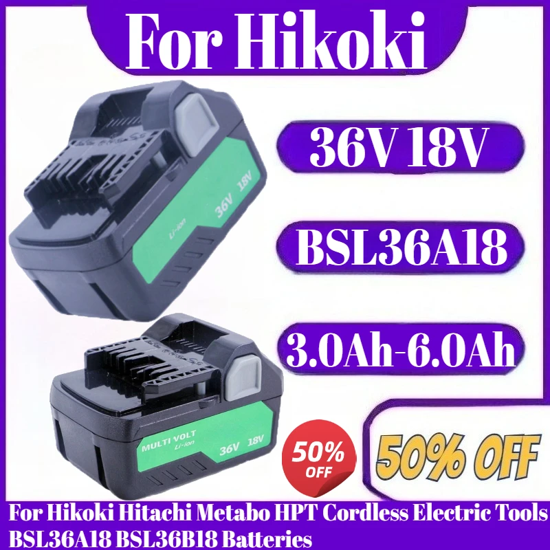

36V 18V Multi-Volt Li-Ion Replacement Battery For Hikoki Hitachi Metabo HPT Cordless Electric Tools BSL36A18 BSL36B18 Batteries
