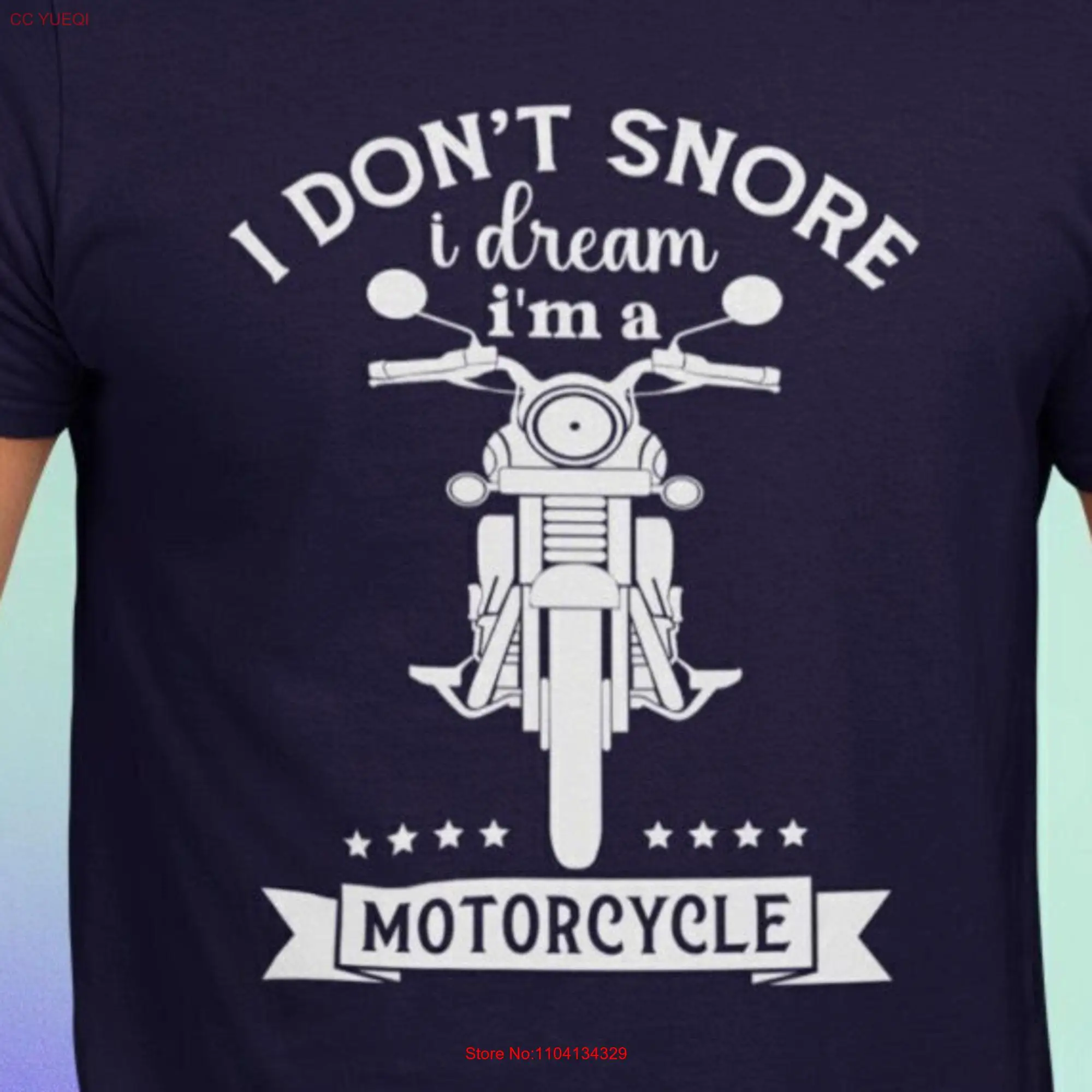 Funny Snoring T Shirt I Don't Snore Dream I'm A Motorcycle  Bikers Cute Riders  long or short sleeves