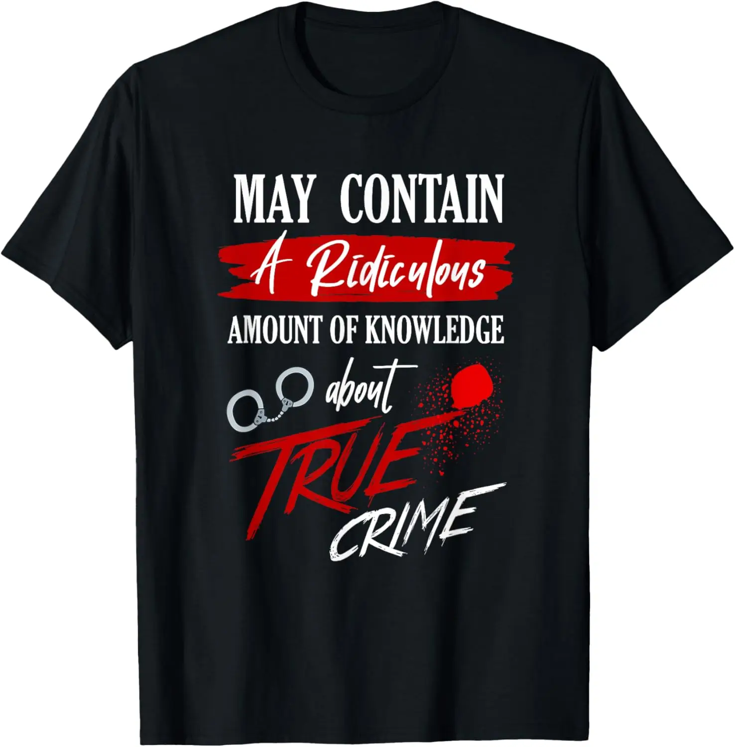 True Crime Shirt True Crime Show Junkie True Crime Gift T-Shirt