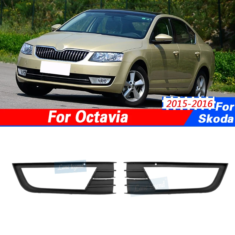 High Quality Fog Light Grille For Skoda Octavia 2015 2016 Front Bumper Lower Grille Fog Light Cover Trims