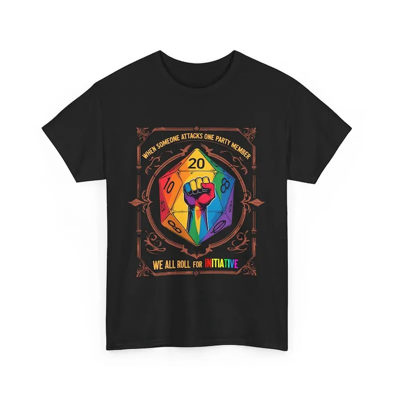 When Someone Attacks One Party Member We All Roll for Initiative LGBT T-shirt Tee Shirt
